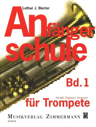 L.J. Bierler: Anfängerschule für Trompete 1, Trp/Flhr/Thr