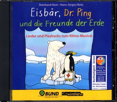 R. Horn: Eisbaer, Dr. Ping und die Freunde der Erde (CD)