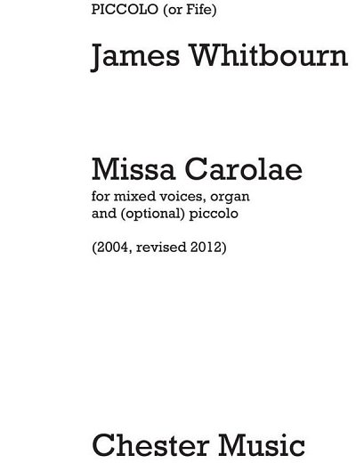 J. Whitbourn: Missa Carolae (Revised 2012) - Piccolo Part