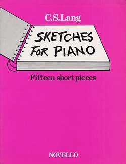 Lang Sketches For Piano 15 Short Pieces, Klav