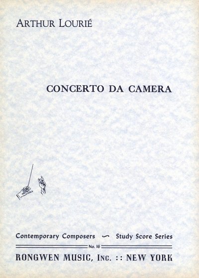 Lourie Arthur: Concerto Da Camera Study Score Series 16