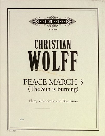 Wolff Christian: Peace March 3 The Sun Is Burning