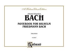 DL: J.S. Bach: Bach: Notebook for Wilhelm Friedemann Bach, K