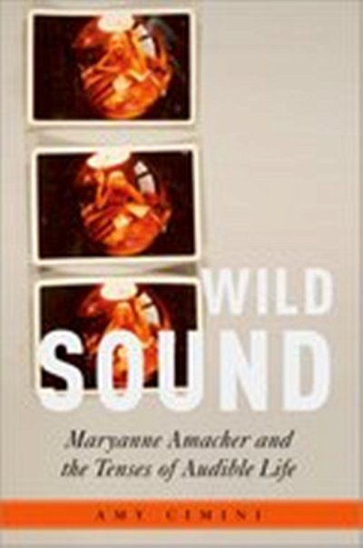 Wild Sound Maryanne Amacher (Bu)