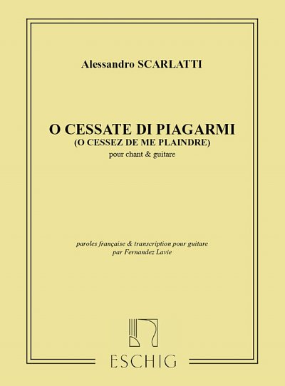 A. Scarlatti: O Cessate Di Piagarmi, Pour Chant Et Guitare