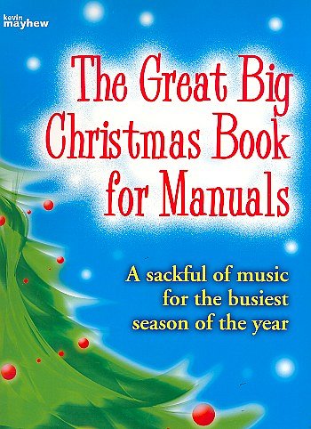 The Great Big Christmas Book for Manuals, Org