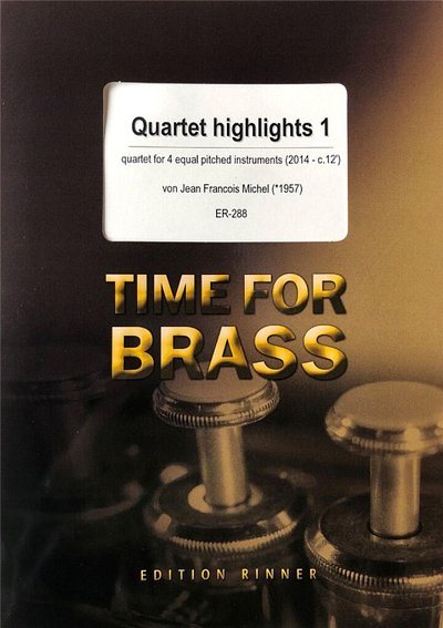 J. Michel: Quartet highlights 1, 4Blech (Pa+St)