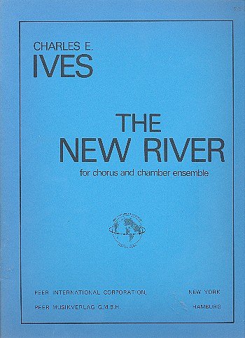 C. Ives: The New River, Gch4Kamo (Pa+St)