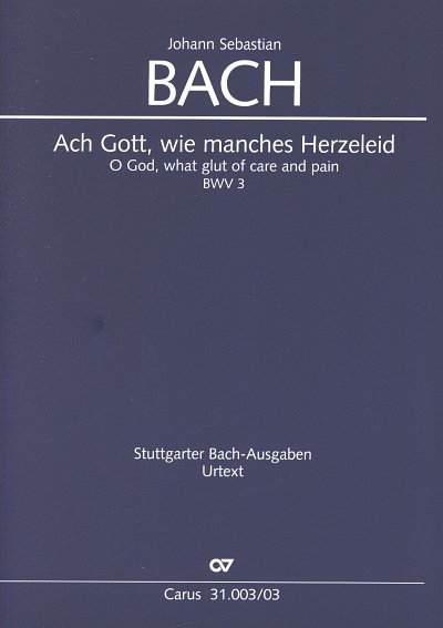 J.S. Bach: Ach Gott, wie manches Herzeleid A-Dur BWV 3 (1725)