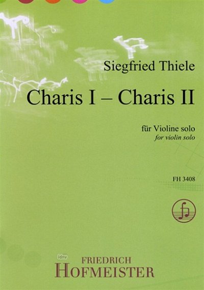 S. Thiele: Charis I - Charis II für Violine
