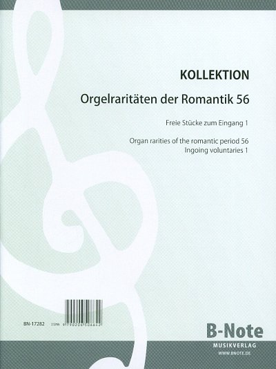 Diverse: Orgelraritäten der Romantik 56: Stücke zum Eingang 1