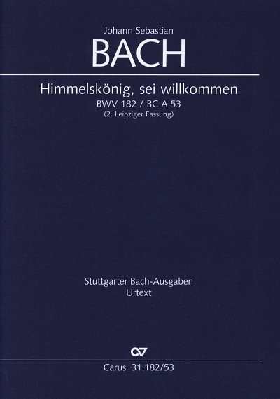 J.S. Bach: Himmelskönig, sei willkommen B, 3GesGchOrchO (KA)