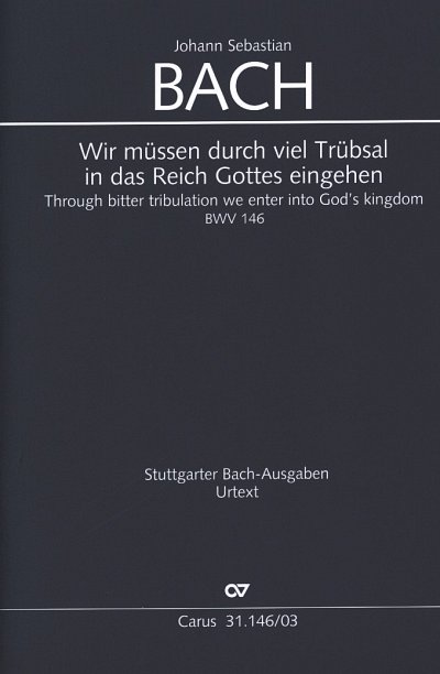 J.S. Bach: Wir müssen durch viel Trübsal d-Moll BWV 146 (1728?)
