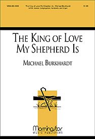 M. Burkhardt: The King of Love My Shepherd Is