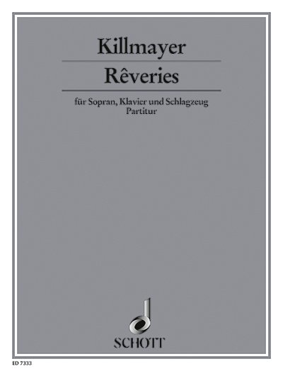 W. Killmayer: Rêveries