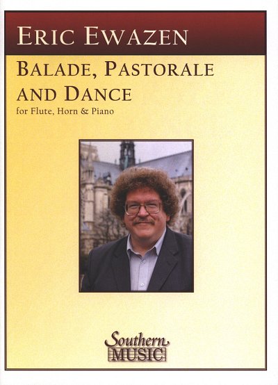 E. Ewazen: Ballade, Pastorale and Dance, FlHrnKlv (KlavpaSt)