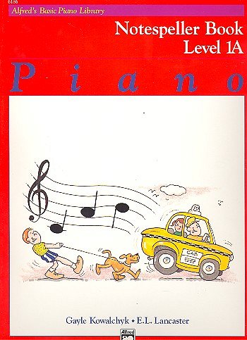 E.L. Lancaster i inni: Alfred´s Basic Piano Library Notespeller Book 1A