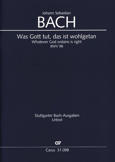 J.S. Bach: Was Gott tut, das ist wohlgetan (I) BWV 98; Kanta