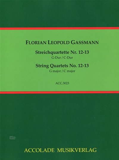 F.L. Gassmann: Streichquartette 12 und 13