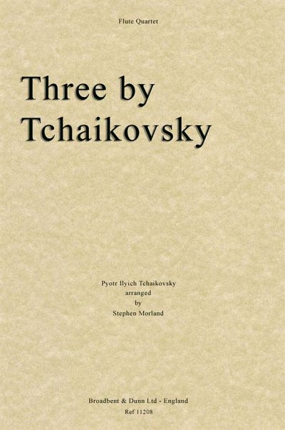 P.I. Tschaikowsky: Three by Tchaikovsky (Pa+St)