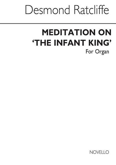 D. Ratcliffe: Meditation On 'the Infant King' for