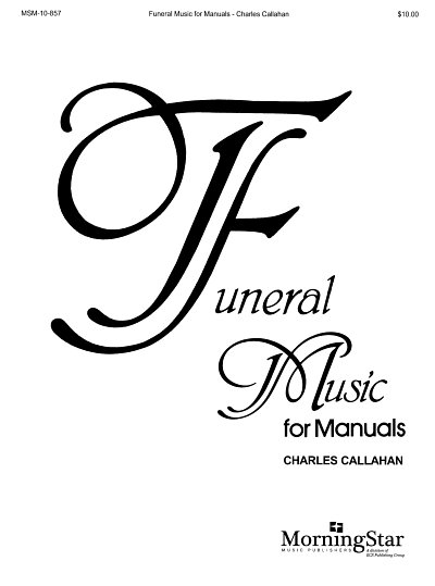 C. Callahan: Funeral Music for Manuals, Org