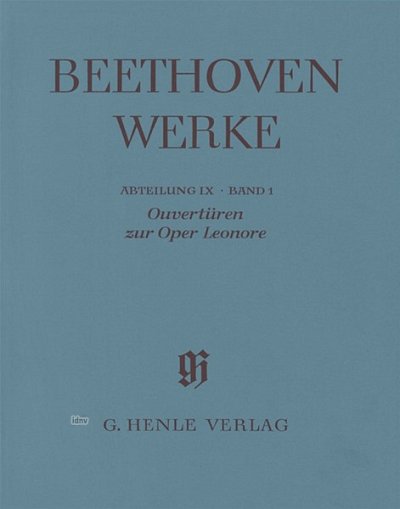 B.L. van: Ouvertüren zur Oper Leonore Abteilung IX, Ba, Orch