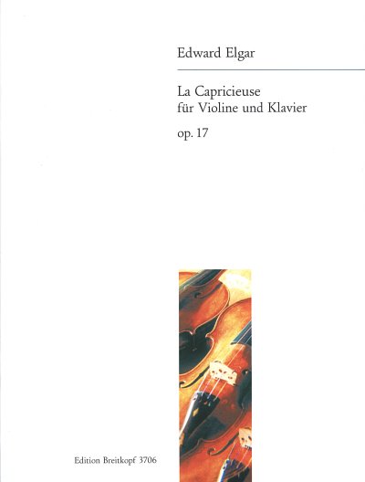 E. Elgar: La Capricieuse op. 17 fuer Violine und Klavier