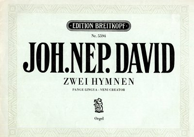 J.N. David: Zwei Hymnen Pange lingua / Veni creator / fuer O