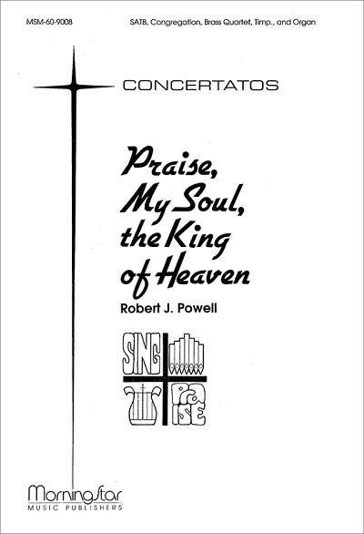 R.J. Powell: Praise, My Soul, the King of Heaven (Chpa)