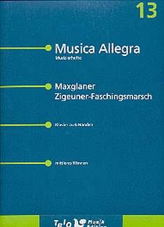 Reiser Tobias: Maxglaner Zigeuner Faschingsmarsch Musica All