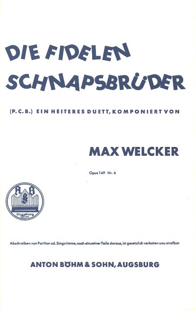 Welcker Max: Die Fidelen Schnapsbrueder Op 149/6