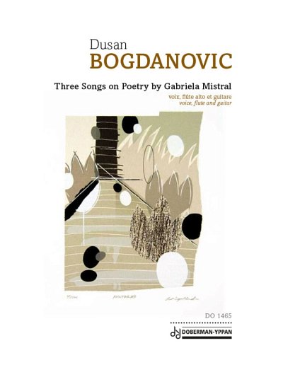 D. Bogdanovic: Three Songs On Poetry By Gabriela Mistral