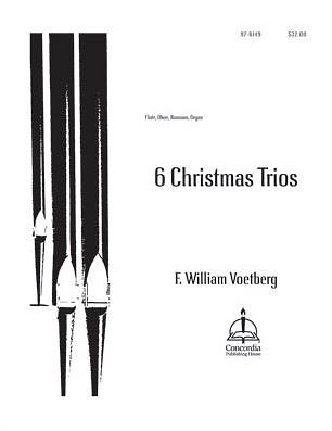 F.W. Voetberg: 6 Christmas Trios, FloObFagOrg (Pa+St)