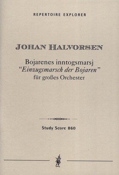 J. Halvorsen: Einzugsmarsch der Bojaren, SinfOrch (Stp)