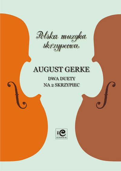 A. Gerke: Duo op. 7 & Duo concertant op. 16 (Pa+St)