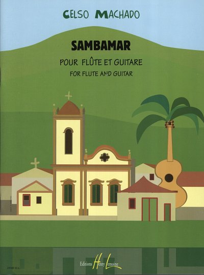 C. Machado: Sambamar - 6 pièces, FlGit