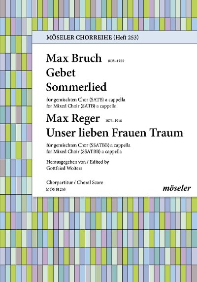 DL: M. Bruch: Gebet / Sommerlied / Unser lieben Fra, GCh4 (C