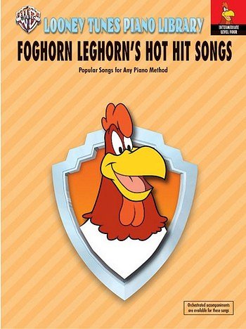 Foghorn Leghorn's Hot Hit Songs Looney Tunes Piano Library