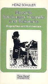 H. Schuler: Mozarts Salzburger Freunde und Bekannte   (Bu)