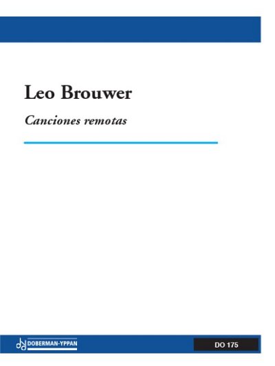 L. Brouwer: Canciones remotas