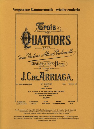 J.C. de Arriaga: Drei Streichquartette Nr. 1-3