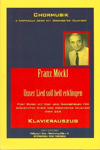 F. Möckl: Unser Lied Soll Hell Erklingen Mwv 269 Gch Orch
