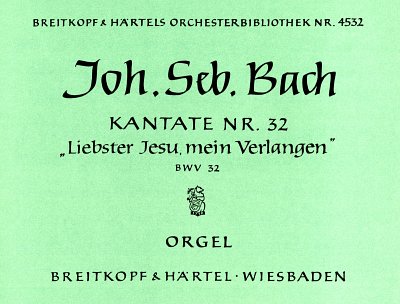 J.S. Bach: Kantate 32 Liebster Jesu Mein Verlangen