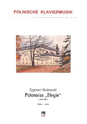 Noskowski, Zygmunbt: Polonaise "Elegie"