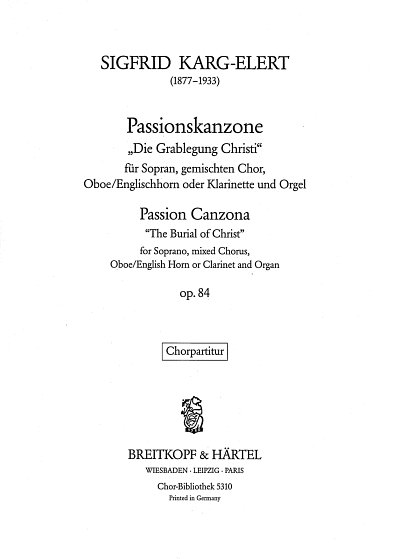 S. Karg-Elert: Passionskanzone op. 84, Gemischter Chor