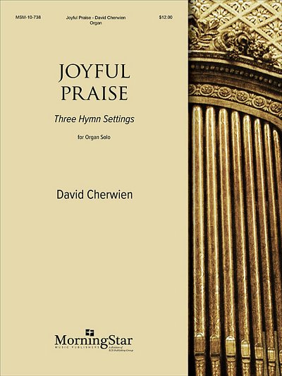Joyful Praise: Three Hymn Settings for Organ, Org