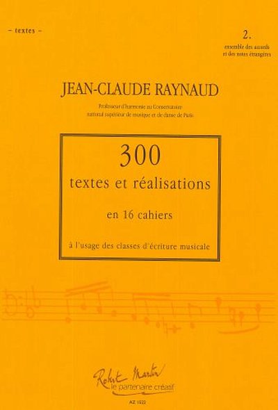 J. Raynaud: 300 Textes et Realisations Cahier 2 et 2