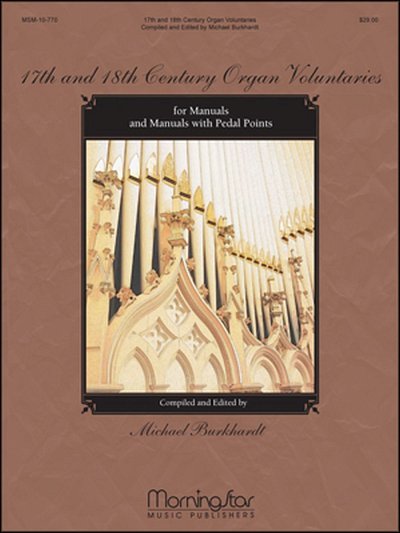 M. Burkhardt: 17th & 18th Century Organ Voluntaries, Org