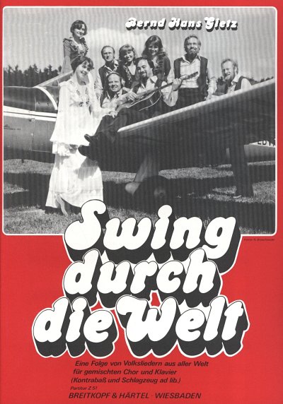 Gietz Bernd Hans: Swing Durch Die Welt
